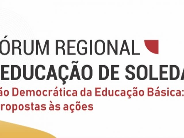 II Fórum Regional de Educação acontece na próxima semana em Soledade